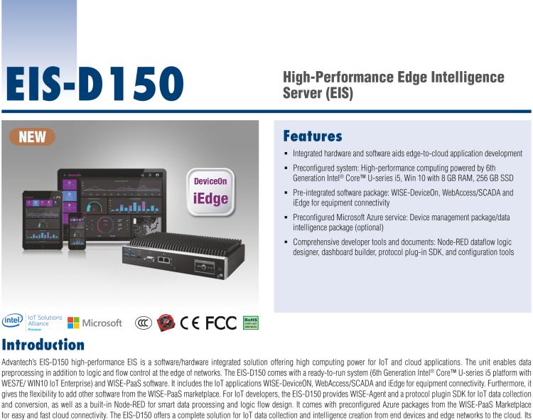 研華EIS-D150 研華EIS-D150，邊緣計(jì)算系統(tǒng)，支持Intel 第六代處理器，可選i3/i5/i7 CPU，最高支持 16 GB內(nèi)存，具備豐富擴(kuò)展接口 2 x LAN，4 x COM，6 x USB等，同時(shí)還可以擴(kuò)展 iDoor 和 ARK-Plus 模組增加更多的擴(kuò)展能力，可以根據(jù)現(xiàn)場應(yīng)用需求，靈活定制。