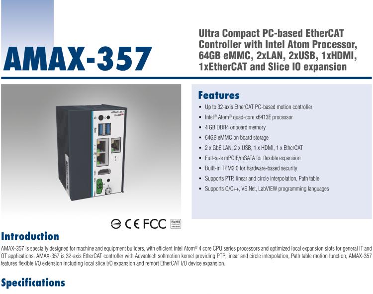 研華AMAX-357 超微型EtherCAT運動控制器，基于PC架構(gòu)開發(fā)，配置了Intel Atom處理器，具有64GB eMMC、2 x LAN、2 x USB和Slice IO擴展