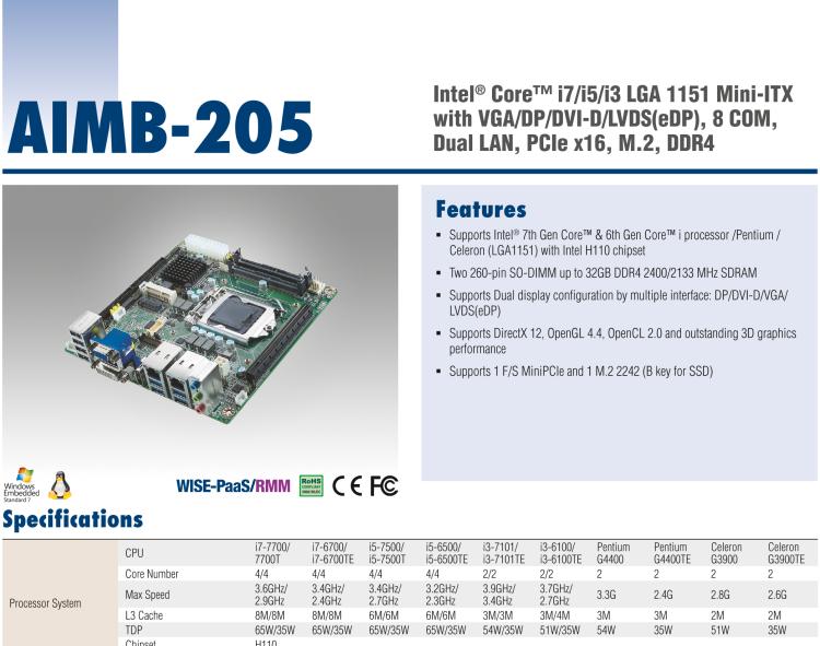 研華AIMB-205 適配Intel? 第6/7代 Core? i 處理器，搭載H110芯片組。高性價(jià)比，擁有豐富的擴(kuò)展接口，穩(wěn)定可靠。