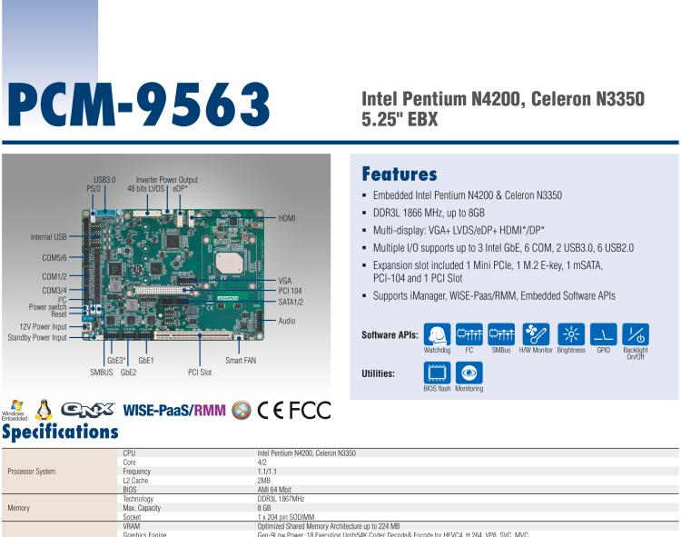 研華PCM-9563 英特爾第六代Atom?奔騰?/賽揚?/ Atom?處理器N4000，N3000系列，帶VGA / LVDS / HDMI的EBX/5.25寸主板，3 GbE，8 USB，1 SATA，音頻，1個miniPCIe，1 M.2 E kay，1 m.SATA，6個COM