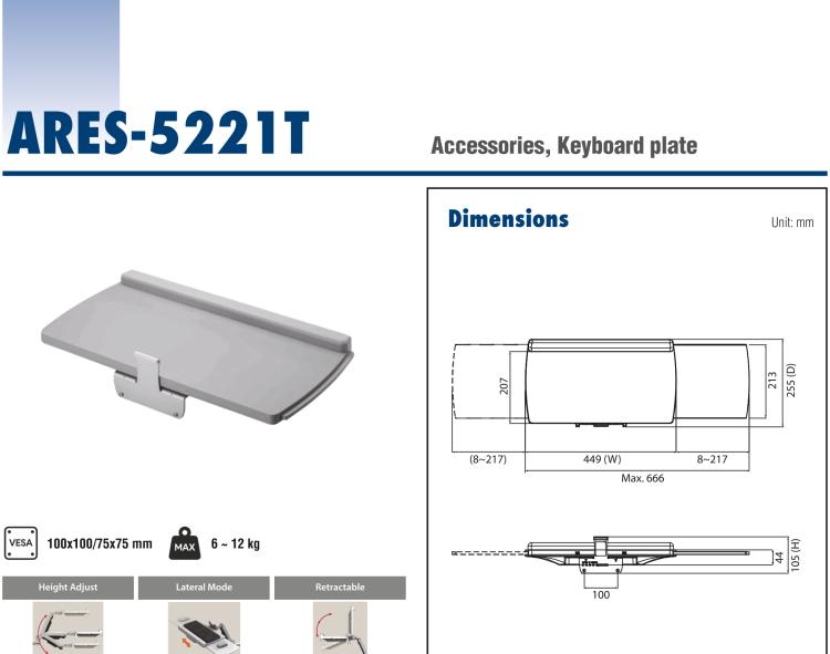 研華ARES-5112D ARES-5112D is a rail wall-mounted workstation with keyboard tray that is compatible with 75 x 75mm or 100 x 100mm VESA patterns.